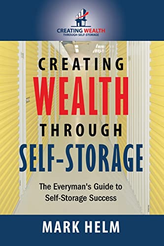Creating Wealth Through Self-Storage : The Everyman's Guide to Self-Storage Success
Creating Wealth Through Self-Storage : The Everyman's Guide to Self-Storage Success