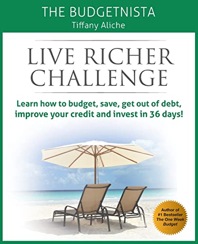 Live Richer Challenge: Learn how to budget, save, get out of debt, improve your credit and invest...