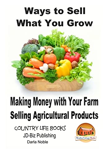 Ways to Sell What You Grow