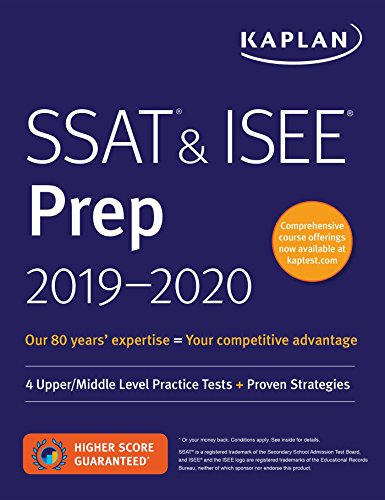 SSAT & ISEE Prep 2019-2020: 4 Upper/Middle Level Practice Tests + Proven Strategies (Kaplan Test Prep)
SSAT & ISEE Prep 2019-2020: 4 Upper/Middle Level Practice Tests + Proven Strategies (Kaplan Test Prep)