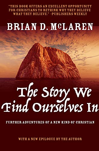 The Story We Find Ourselves in: Further Adventures of a New Kind of Christian: Vol 2
The Story We Find Ourselves in: Further Adventures of a New Kind of Christian: Vol 2