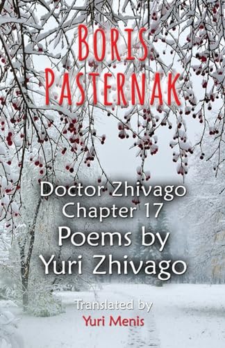 Boris Pasternak: Doctor Zhivago Chapter 17, Poems by Yuri Zhivago