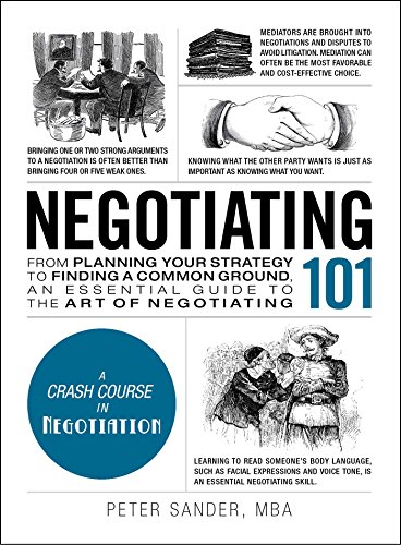 

Negotiating 101: From Planning Your Strategy to Finding a Common Ground, an Essential Guide to the Art of Negotiating (Adams 101) [Hardcover ]