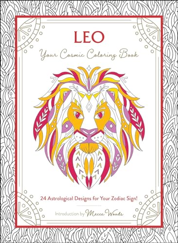 Leo: Your Cosmic Coloring Book: 24 Astrological Designs for Your Zodiac Sign!
Leo: Your Cosmic Coloring Book: 24 Astrological Designs for Your Zodiac Sign!