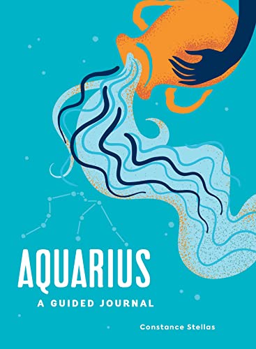 Aquarius: A Guided Journal: A Celestial Guide to Recording Your Cosmic Aquarius Journey (Astrological Journals)
Aquarius: A Guided Journal: A Celestial Guide to Recording Your Cosmic Aquarius Journey (Astrological Journals)