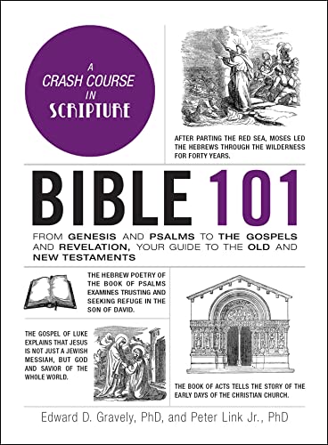 Bible 101 : From Genesis and Psalms to the Gospels and Revelation, Your Guide to the Old and New Testaments
Bible 101 : From Genesis and Psalms to the Gospels and Revelation, Your Guide to the Old and New Testaments