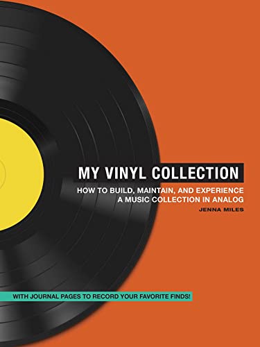 My Vinyl Collection : How to Build, Maintain, and Experience a Music Collection in Analog
My Vinyl Collection : How to Build, Maintain, and Experience a Music Collection in Analog