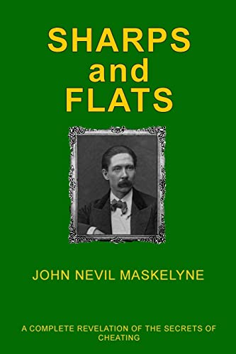 Sharps and Flats: A Complete Revelation of the Secrets of Cheating