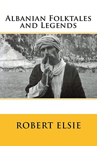 Albanian Folktales and Legends : Selected and Translated from the Albanian