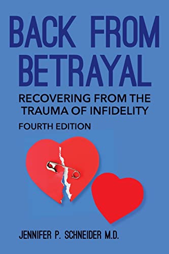 Back from Betrayal : Recovering from the Trauma of Infidelity