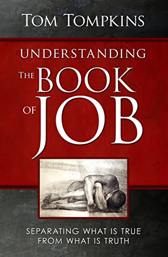 

Understanding the Book of Job : Separating What Is True from What Is Truth