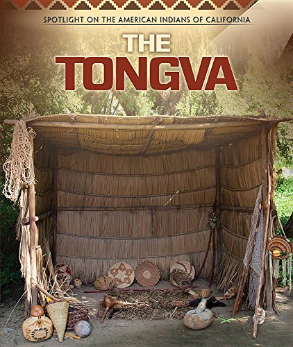 The Tongva (Spotlight on the American Indians of California)