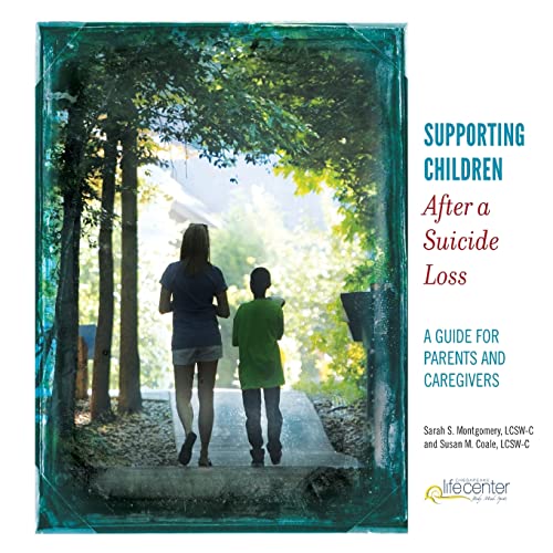 Supporting Children After a Suicide Loss : A Guide for Parents and Caregivers