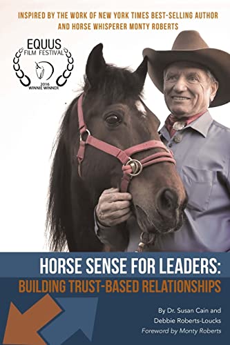 Horse Sense for Leaders : Building Trust-based Relationships