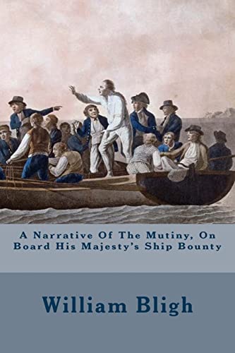 Narrative of the Mutiny, on Board His Majesty's Ship Bounty