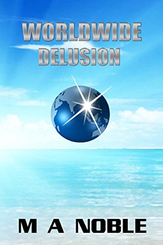 Worldwide Delusion: Worldwide Delusion