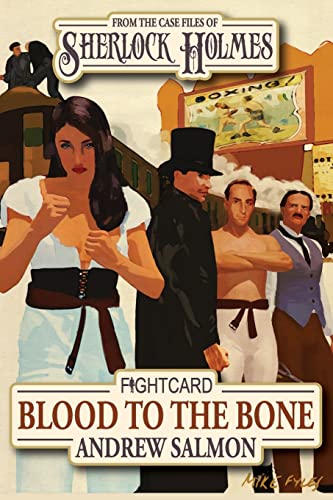 Blood to the Bone : From the Memoirs of Dr. John Watson As Discovered