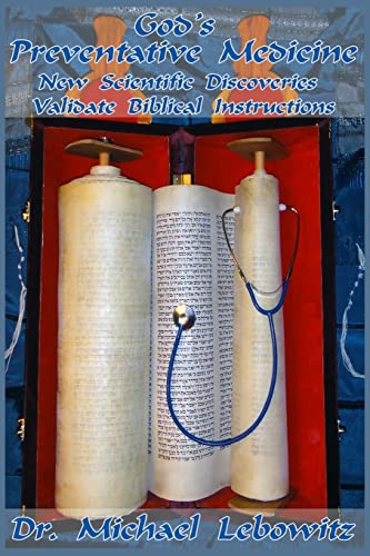 God's Preventative Medicine : New Scientific Discoveries Validate Ancient Instructions
God's Preventative Medicine : New Scientific Discoveries Validate Ancient Instructions