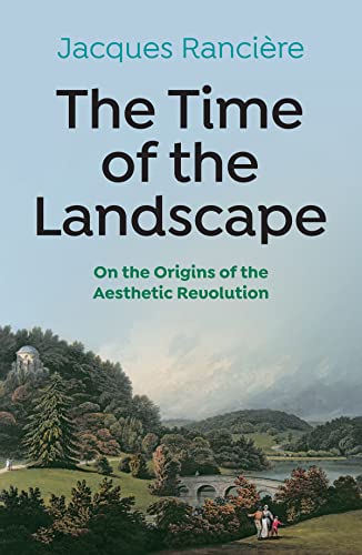 Time of the Landscape : On the Origins of the Aesthetic Revolution
