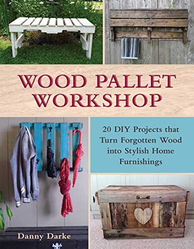 Wood Pallet Workshop: 20 DIY Projects that Turn Forgotten Wood into Stylish Home Furnishings
Wood Pallet Workshop: 20 DIY Projects that Turn Forgotten Wood into Stylish Home Furnishings