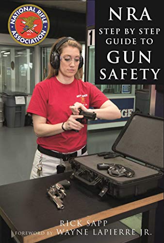 The NRA Step-By-Step Guide to Gun Safety : How to Care for, Use, and Store Your Firearms
The NRA Step-By-Step Guide to Gun Safety : How to Care for, Use, and Store Your Firearms