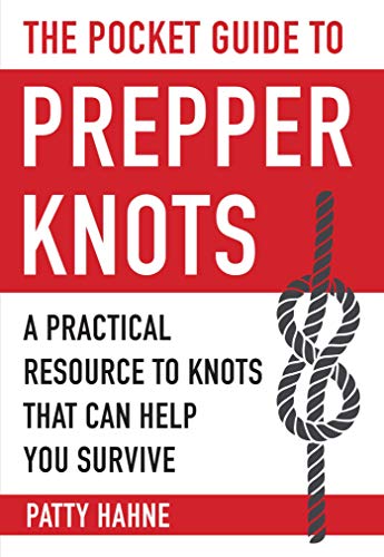 Pocket Guide to Prepper Knots : A Practical Resource to Knots That Can Help You Survive
Pocket Guide to Prepper Knots : A Practical Resource to Knots That Can Help You Survive