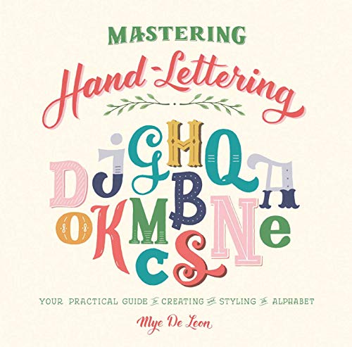 Mastering Hand-Lettering: Your Practical Guide to Creating and Styling the Alphabet
Mastering Hand-Lettering: Your Practical Guide to Creating and Styling the Alphabet