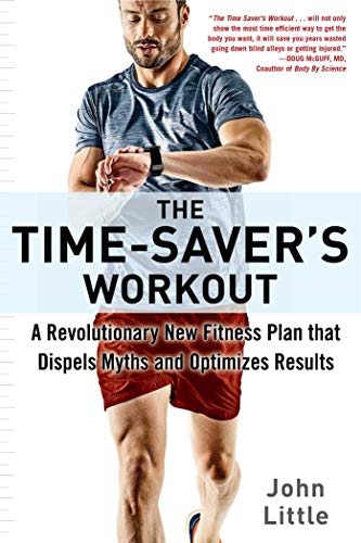 The Time-Saver's Workout: A Revolutionary New Fitness Plan That Dispels Myths and Optimizes Results
The Time-Saver's Workout: A Revolutionary New Fitness Plan That Dispels Myths and Optimizes Results