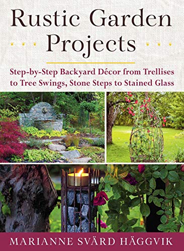Rustic Garden Projects: Step-by-Step Backyard Décor from Trellises to Tree Swings, Stone Steps to Stained Glass
Rustic Garden Projects: Step-by-Step Backyard Décor from Trellises to Tree Swings, Stone Steps to Stained Glass
