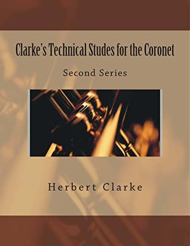 Clarke's Technical Studes for the Coronet : Second Series