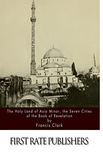 Holy Land of Asia Minor : The Seven Cities of the Book of Revelation