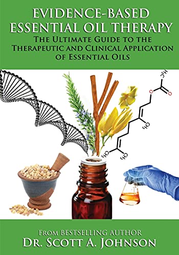 Evidence-based Essential Oil Therapy: The Ultimate Guide to the Therapeutic and Clinical Application of Essential Oils
Evidence-based Essential Oil Therapy: The Ultimate Guide to the Therapeutic and Clinical Application of Essential Oils