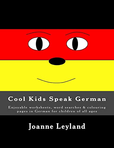 Cool Kids Speak German: Enjoyable Worksheets, Word Searches & Colouring Pages in German for Children of All Ages -Language: german
Cool Kids Speak German: Enjoyable Worksheets, Word Searches & Colouring Pages in German for Children of All Ages -Language: german