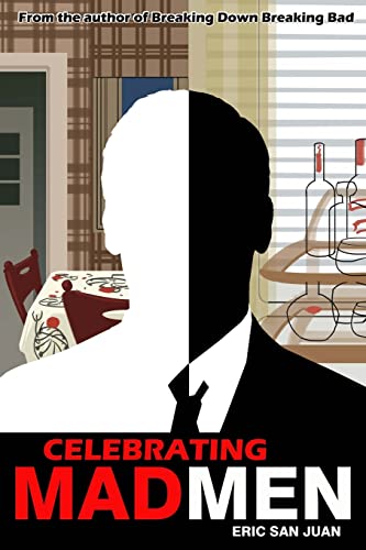 Celebrating Mad Men : Your Unofficial Guide to What Makes the Show and Its Characters Tick
Celebrating Mad Men : Your Unofficial Guide to What Makes the Show and Its Characters Tick