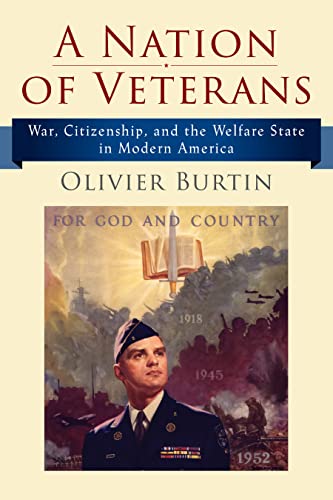 Nation of Veterans : War, Citizenship, and the Welfare State in Modern America