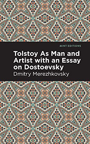Tolstoy as Man and Artist with an Essay on Dostoyevsky (Hardback or Cased Book)