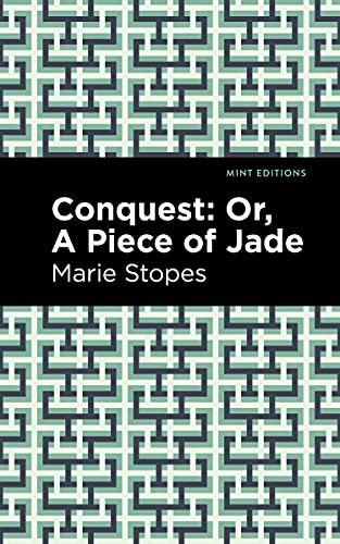 Conquest Or, A Piece of Jade (Mint Editions (Women Writers))
