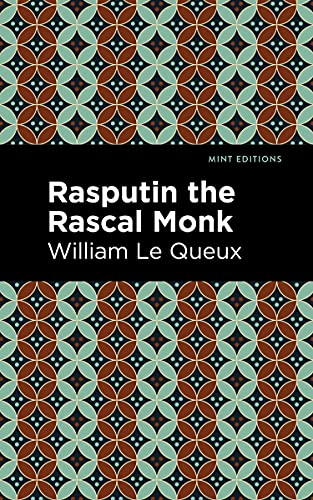 Rasputin the Rascal Monk (Mint Editions (Nonfiction Narratives: Essays, Speeches and Full-Length Work))
Rasputin the Rascal Monk (Mint Editions (Nonfiction Narratives: Essays, Speeches and Full-Length Work))
