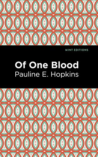 Of One Blood (Mint Editions―Black Narratives)