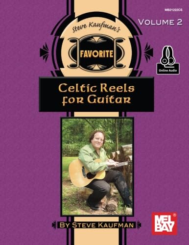 Steve Kaufman's Favorite Celtic Reels for Guitar, Volume 2: Volume 2