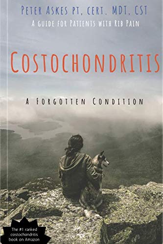 Costochondritis - A Forgotten Condition: A guide for patients with rib pain