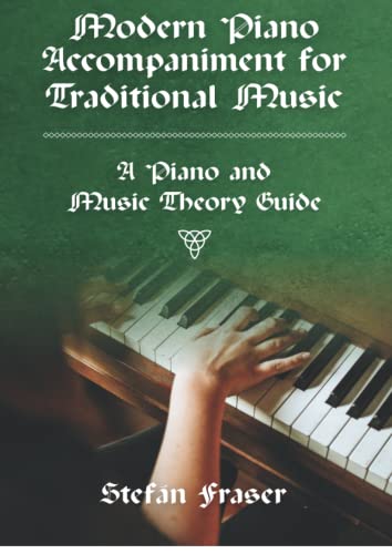 Modern Piano Accompaniment for Traditional Music - A Piano and Music Theory Guide