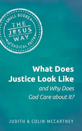 What Does Justice Look Like and Why Does God Care About It