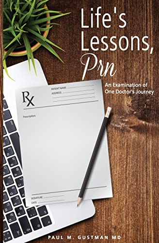 Life's Lessons, prn: Examination of One Doctor's Journey