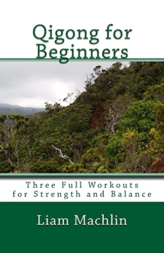 Qigong for Beginners : Three Full Workouts for Strength and Balance