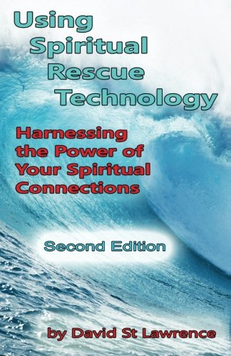 Using Spiritual Rescue Technology: Harnessing the Power of Your Spiritual Connections (Spiritual Rescue Technology Series)
Using Spiritual Rescue Technology: Harnessing the Power of Your Spiritual Connections (Spiritual Rescue Technology Series)