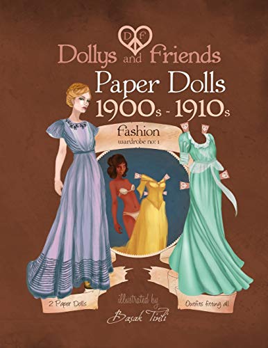 Dollys and Friends Paper Dolls : 1900s - 1910s Fashion Wardrobe