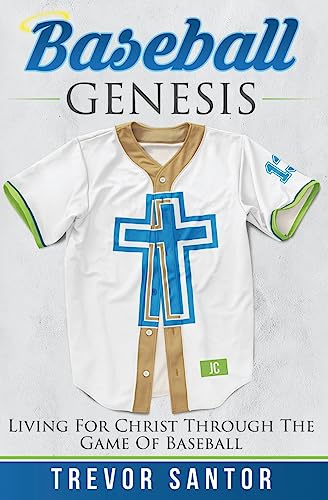 Baseball Genesis : Living for Christ Through the Game of Baseball