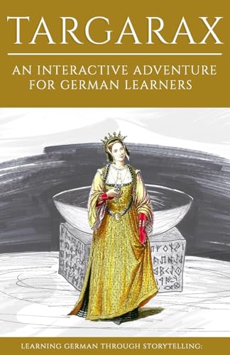 Targarax : An Interactive Adventure for German Learners -Language: german