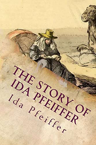Story of Ida Pfeiffer : And Her Travels in Many Lands